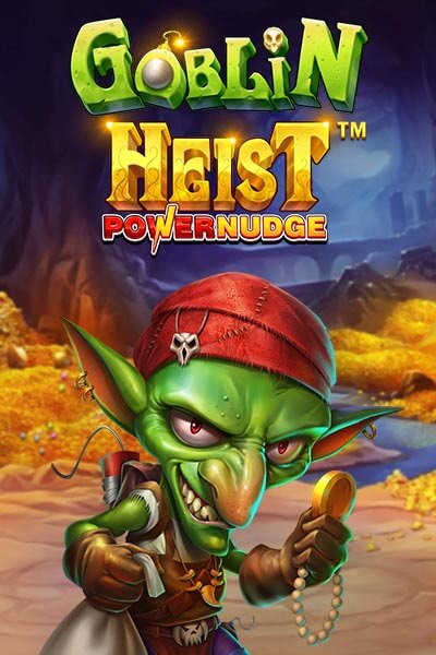 Goblin Heist Powernudge